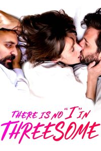 There Is No I in Threesome ลิ้มลองหลากรัก ซับไทย