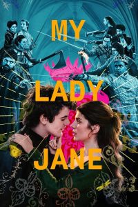 My Lady Jane มายเลดี้เจน ราชินีลืมโลก พากย์ไทย/ซับไทย
