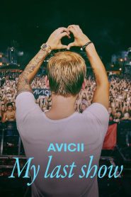 Avicii My Last Show โชว์สุดท้าย พากย์ไทย