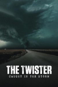 The Twister: Caught in the Storm ติดอยู่กลางพายุ ซับไทย