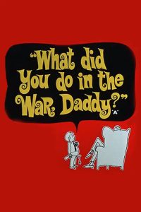What Did You Do in the War Daddy? สงครามกับนายกองเกิน ซับไทย