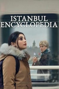 Istanbul Encyclopedia Season 1 สองชีวิตอิสตันบูล ปี 1 ซับไทย