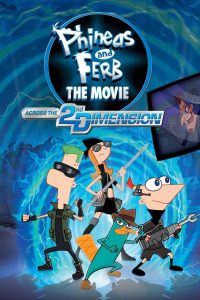 Phineas and Ferb the Movie: Across the 2nd Dimension ฟีเนียสกับเฟิร์บ คู่หูจอมป่วนกวนข้ามมิติ พากย์ไทย