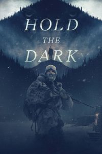 Hold the Dark โฮลด์ เดอะ ดาร์ก ซับไทย