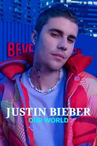 Justin Bieber Our World จัสติน บีเบอร์ โลกของเรา ซับไทย