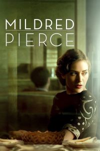 Mildred Pierce Season 1 มิลเดร็ด เพียร์ซ หัวอกแม่ ปี 1 พากย์ไทย/ซับไทย