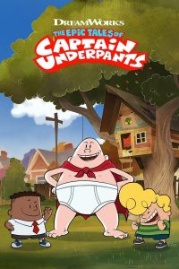 The Epic Tales of Captain Underpants อภิมหาการผจญภัยของกัปตันกางเกงใน พากย์ไทย/ซับไทย