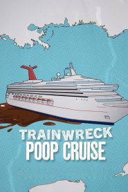 Trainwreck Poop Cruise อภิมหาวายป่วง เรือสำราญอุนจิ พากย์ไทย/ซับไทย