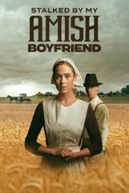 Stalked by My Amish Boyfriend ซับไทย
