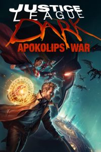 Justice League Dark Apokolips War จัสติซ ลีก สงครามมนต์เวทมนต์ พากย์ไทย