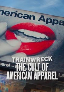 Trainwreck The Cult of American Apparel อภิมหาวายป่วง ลัทธิอเมริกันแอพพาเรล พากย์ไทย