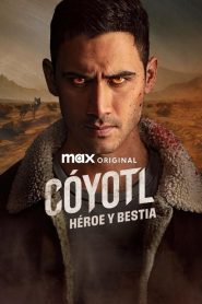 Coyotl Hero and Beast โคโยต์ล อสูรร้ายยอดวีรบุรุษ ซับไทย