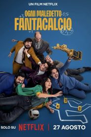 Fantasy Football Ruined Our Lives (Ogni Maledetto Fantacalcio) แฟนตาซีฟุตบอลพังชีวิต พากย์ไทย/ซับไทย