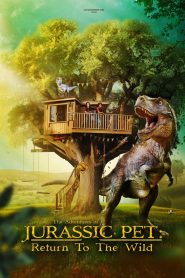 The Adventures of Jurassic Pet Return to the Wild ซับไทย
