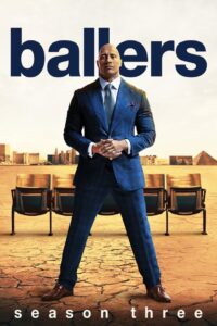 Ballers Season 3 บอลเลอร์ส ยอดคนเกมชนคน ปี 3 พากย์ไทย/ซับไทย