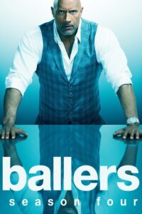 Ballers Season 4 บอลเลอร์ส ยอดคนเกมชนคน ปี 4 พากย์ไทย/ซับไทย