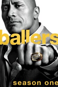 Ballers Season 1 บอลเลอร์ส ยอดคนเกมชนคน ปี 1 ซับไทย