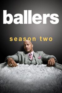 Ballers Season 2 บอลเลอร์ส ยอดคนเกมชนคน ปี 2 พากย์ไทย/ซับไทย