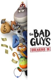 The Bad Guys Breaking In วายร้ายพันธุ์ดี บุกเข้าไป พากย์ไทย/ซับไทย