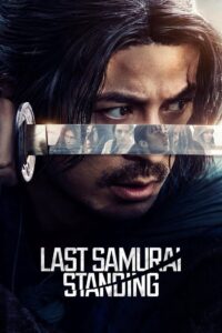 Last Samurai Standing Season 1 ศึกซามูไรผู้พิชิต 1 พากย์ไทย/ซับไทย