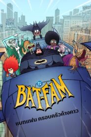 BAT-FAM แบทแฟม ครอบครัวค้างคาว พากย์ไทย/ซับไทย 