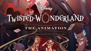 Twisted-Wonderland: The Animation Season 1 ดิสนีย์: ทวิสเต็ดวันเดอร์แลนด์ ปี 1 ตอนที่ 4
