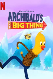 Archibalds Next Big Thing Season 2 โลกใบใหญ่ของอาร์ชิบอลด์ ปี 2 พากย์ไทย/ซับไทย