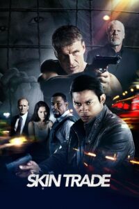 Skin Trade คู่ซัดอันตราย พากย์ไทย