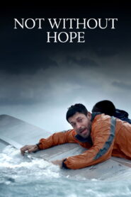 Not Without Hope มิตรสหาย ขอบฟ้า ความหวัง พากย์ไทย/ซับไทย