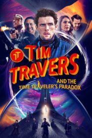 Tim Travers and the Time Traveler’s Paradox ซับไทย