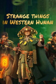 Strange Things in Western Hunan(湘西诡案) คดีลึกลับเซียงซี พากย์ไทย/ซับไทย