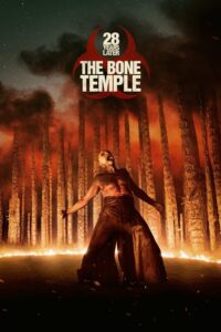 28 Years Later The Bone Temple 28 ปีให้หลัง เชื้อเขมือบคน วิหารซากกะโหลก พากย์ไทย/ซับไทย