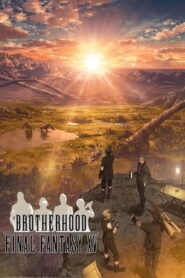 Brotherhood Final Fantasy XV บราเธอร์ฮูด ไฟนอลแฟนตาซี XV ซับไทย