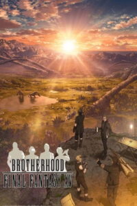 Brotherhood Final Fantasy XV บราเธอร์ฮูด ไฟนอลแฟนตาซี XV ซับไทย