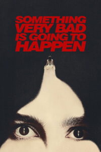 Something Very Bad Is Going to Happen อย่าหวังว่าเรื่องนี้จะจบสวย พากย์ไทย/ซับไทย
