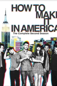How to Make It in America Season 2 ฮาว ทู เมค อิท อิน อเมริกา ปี 2 พากย์ไทย/ซับไทย