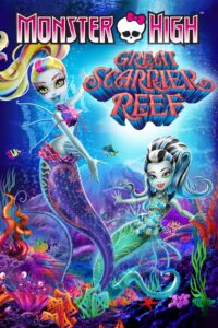 Monster High Great Scarrier Reef มอนสเตอร์ ไฮ ผจญภัยสู่ใต้บาดาล พากย์ไทย