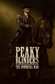 Peaky Blinders The Immortal Man พีกี้ ไบลน์เดอร์ส ชายผู้เป็นอมตะ พากย์ไทย/ซับไทย