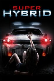 Super Hybrid สี่ล้อพันธุ์นรก พากย์ไทย