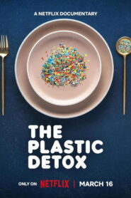 The Plastic Detox ดีท็อกซ์ ล้างพิษไมโครพลาสติก พากย์ไทย/ซับไทย