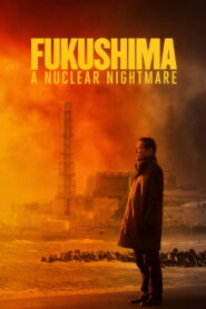 Fukushima A Nuclear Nightmare ฟุกุชิมะ ฝันร้ายจากนิวเคลียร์ ซับไทย