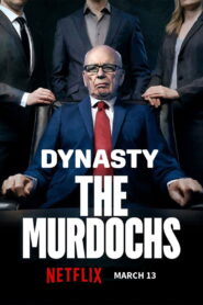 Dynasty: The Murdochs ไดนาสตี้: ตระกูลเมอร์ด็อค พากย์ไทย/ซับไทย