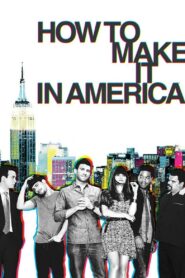 How to Make It in America ฮาว ทู เมค อิท อิน อเมริกา พากย์ไทย/ซับไทย 
