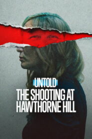 Untold The Shooting at Hawthorne Hill  เหตุกราดยิงที่ฮอว์ธอร์น ฮิลล์ ซับไทย