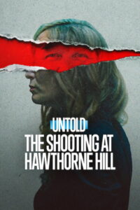 Untold The Shooting at Hawthorne Hill  เหตุกราดยิงที่ฮอว์ธอร์น ฮิลล์ ซับไทย