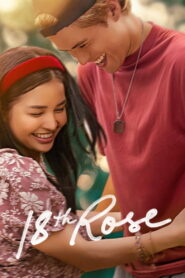 18th Rose กุหลาบแรกแย้ม พากย์ไทย/ซับไทย