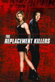 The Replacement Killers นักฆ่ากระสุนโลกันต์ พากย์ไทย/ซับไทย