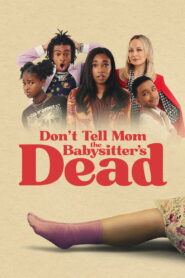 Dont Tell Mom the Babysitters Dead พี่เลี้ยงไม่อยู่ พวกหนูทำไงดี ซับไทย
