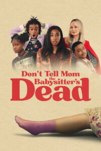 Dont Tell Mom the Babysitters Dead พี่เลี้ยงไม่อยู่ พวกหนูทำไงดี ซับไทย