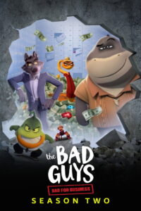 The Bad Guys Breaking In Season 2 วายร้ายพันธุ์ดี บุกเข้าไป ปี 2 พากย์ไทย/ซับไทย